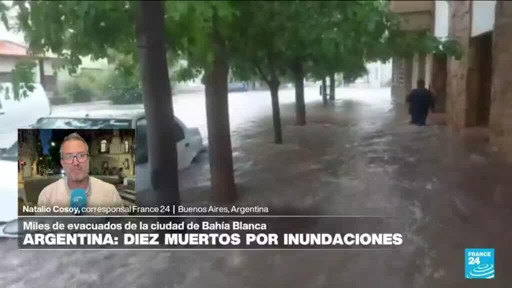 Informe desde Buenos Aires: temporal en Bahía Blanca deja 10 muertos